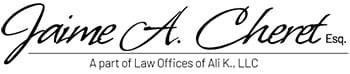 Jaime A. Cheret Esq. A part of Law Offices of Ali K., LLC